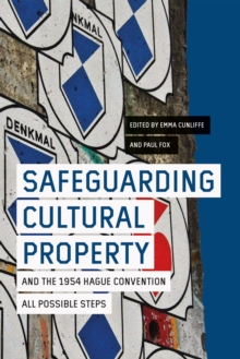 Safeguarding Cultural Property and the 1954 Hague Convention : All Possible Steps