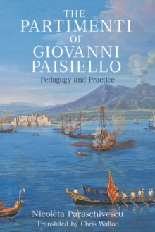 The Partimenti of Giovanni Paisiello : Pedagogy and Practice