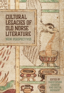 Cultural Legacies of Old Norse Literature : New Perspectives