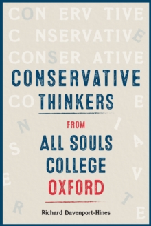 Conservative Thinkers from All Souls College Oxford