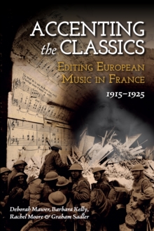 Accenting the Classics: Editing European Music in France, 1915-1925