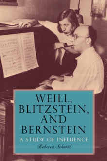 Weill, Blitzstein, and Bernstein : A Study of Influence