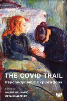 The Covid Trail : Psychodynamic Explorations