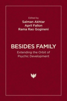 Besides Family : Extending the Orbit of Psychic Development