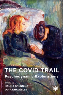 The Covid Trail : Psychodynamic Explorations