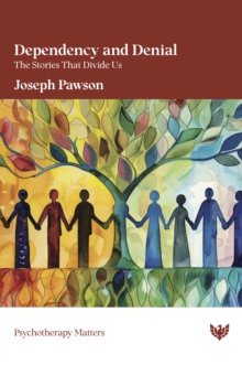 Dependency and Denial : The Stories That Divide Us