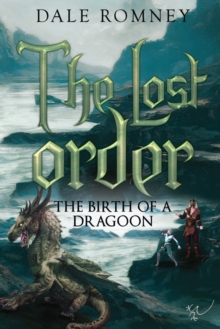 The Lost Order: The Birth of a Dragoon