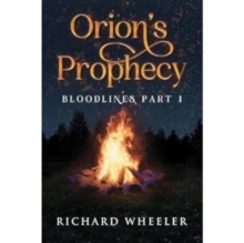 Orion's Prophecy- Bloodlines Part 1