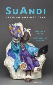 Leaning Against Time : Selected Poems