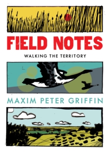 Field Notes : Walking the Territory