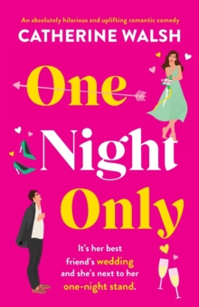 One Night Only : An absolutely hilarious and uplifting romantic comedy