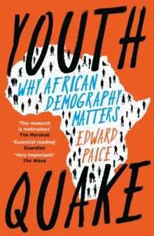 Youthquake : Why African Demography Should Matter to the World