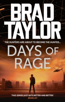 Days of Rage : A gripping military thriller from ex-Special Forces Commander Brad Taylor