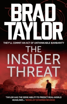 The Insider Threat : A gripping military thriller from ex-Special Forces Commander Brad Taylor