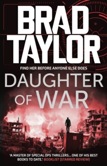 Daughter of War : A gripping military thriller from ex-Special Forces Commander Brad Taylor