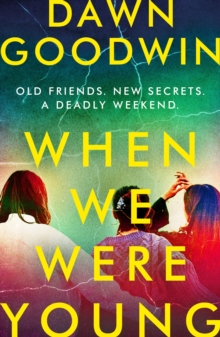 When We Were Young : A totally addictive psychological thriller with a shocking twist!