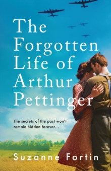 The Forgotten Life of Arthur Pettinger : absolutely heartbreaking World War 2 historical fiction