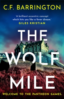 The Wolf Mile : The explosive start to a gritty dystopian thriller series set in Edinburgh