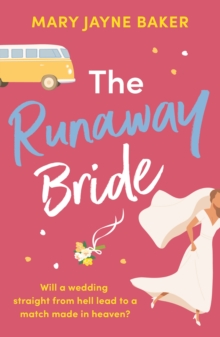 The Runaway Bride : A hilarious and heartwarming romantic comedy