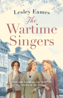 The Wartime Singers : A totally heartwarming and emotional wartime saga