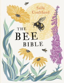 The Bee Bible : 50 Ways to Keep Bees Buzzing