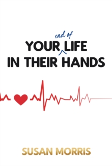 Your End of Life in Their Hands