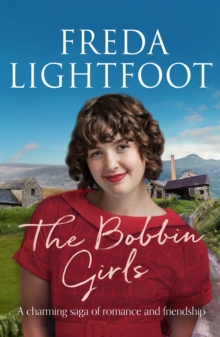 The Bobbin Girls : A charming saga of romance and friendship