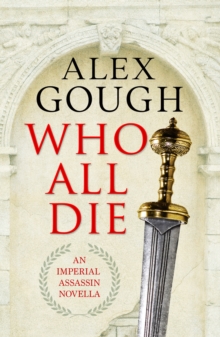 Who All Die : An Imperial Assassins Novella