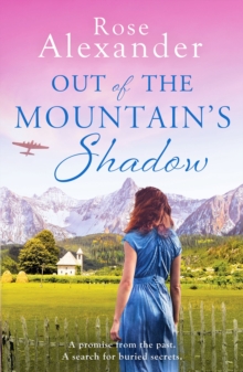 Out of the Mountain's Shadow : An emotional World War Two historical novel