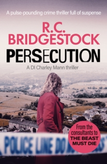 Persecution : An absolutely gripping crime thriller