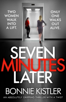 Seven Minutes Later : An absolutely gripping thriller with a twist