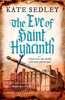 The Eve of Saint Hyacinth : A historical crime thriller with twists and intrigue