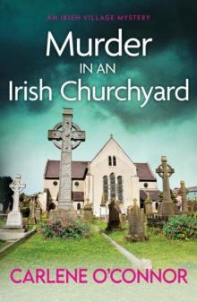 Murder in an Irish Churchyard : An addictive cosy village mystery