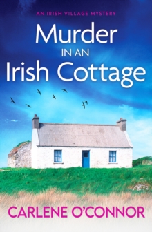 Murder in an Irish Cottage : A totally unputdownable Irish village mystery