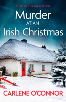 Murder at an Irish Christmas : An unputdownable Irish village mystery