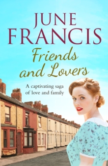 Friends and Lovers : A captivating saga of love and family