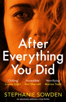 After Everything You Did : An absolutely addictive crime thriller