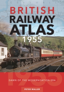 British Railway Atlas 1955 : Dawn of the Modernisation Era