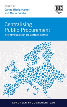 Centralising Public Procurement : The Approach of EU Member States