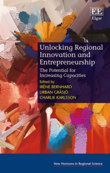 Unlocking Regional Innovation and Entrepreneurship : The Potential for Increasing Capacities