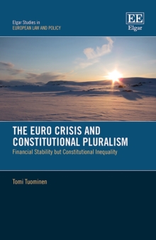 Euro Crisis and Constitutional Pluralism : Financial Stability but Constitutional Inequality