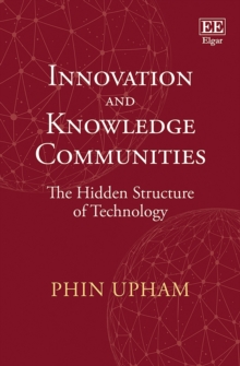 Innovation and Knowledge Communities : The Hidden Structure of Technology