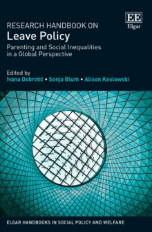 Research Handbook on Leave Policy : Parenting and Social Inequalities in a Global Perspective