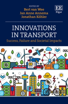 Innovations in Transport : Success, Failure and Societal Impacts