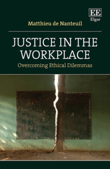 Justice in the Workplace : Overcoming Ethical Dilemmas