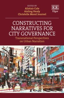 Constructing Narratives for City Governance : Transnational Perspectives on Urban Narration