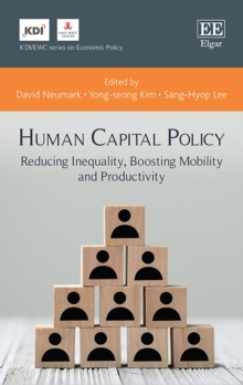 Human Capital Policy : Reducing Inequality, Boosting Mobility and Productivity