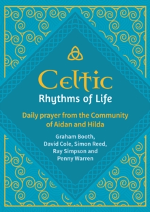 Celtic Rhythms of Life : Daily prayer from the Community of Aidan and Hilda