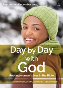 Day by Day with God September-December 2025 : Rooting women's lives in the Bible