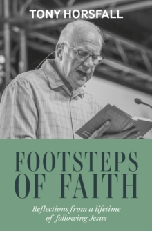 Footsteps of Faith : Reflections from a lifetime of following Jesus